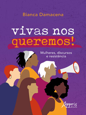 cover image of Vivas nos Queremos! Mulheres, Discursos e Resistência